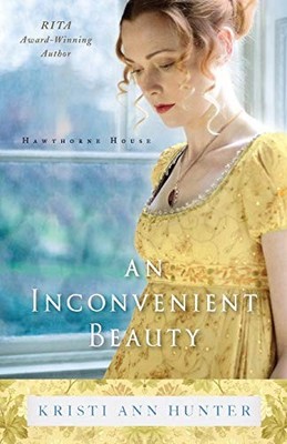 Inconvenient Beauty (Hawthorne House), Hunter, Kristi