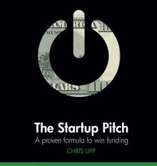 The Startup Pitch: A Proven Formula to Win Funding von L... | Buch | Zustand gut