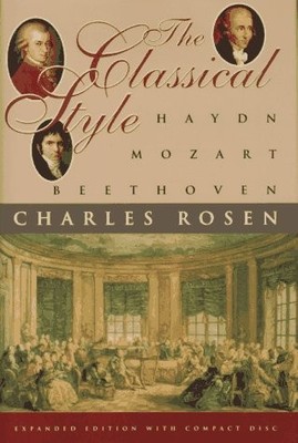 The Classical Style: Haydn, Mozart, Beethoven by Rosen, Charles