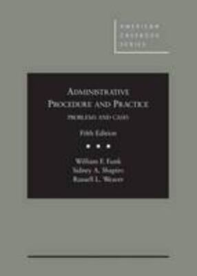 Administrative Procedure and Practice, Problems and Cases, 5th (American...