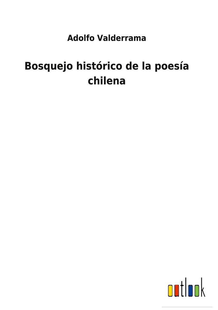 Thumbnail - Bosquejo Histórico De La Poesía Chilena | Adolfo Valderrama | Spanisch