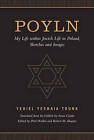 Poyln: My Life Within Jewish Life in Poland, Sketches and Images by Yehiel Yeshaia Trunk (Paperback, 2016)