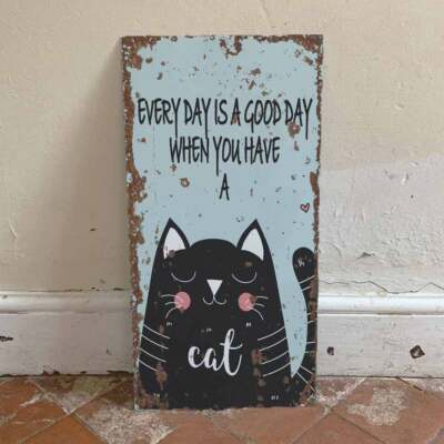 Everyday is a Good Day Katzenschild aus Metall