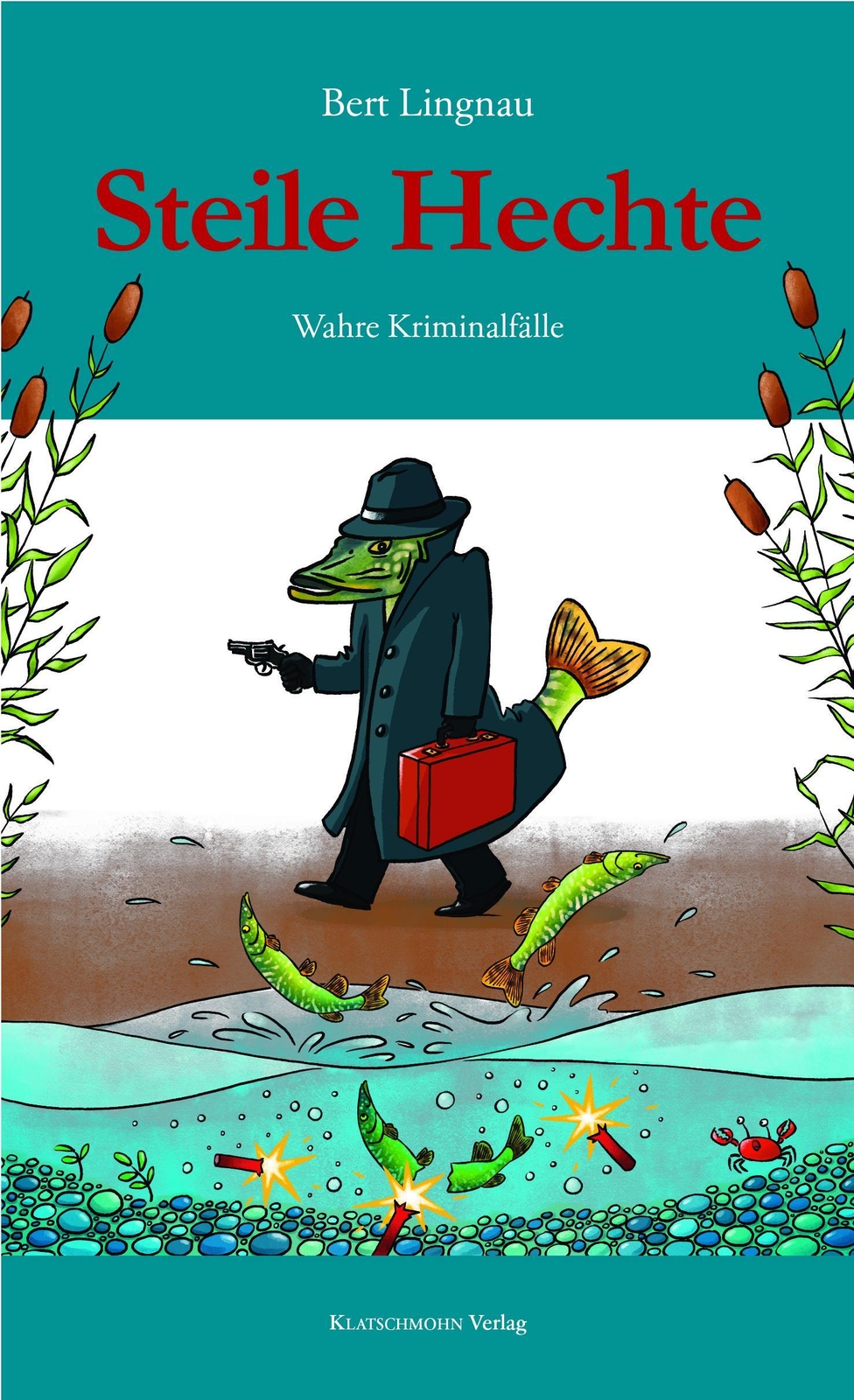 Bert Lingnau Steile Hechte