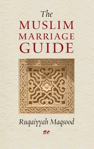 The Muslim Marriage Guide by Ruqaiyyah Waris Maqsood (PB 1995) - Image 4