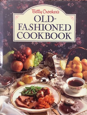 Betty Crocker's Old-Fashioned Cookbook Recipes Cook Book 1990