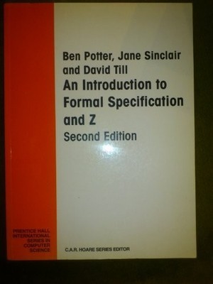 An Introduction to Formal Specification and Z (Prentice-Hall International Serie