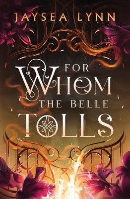 For Whom the Belle Tolls (Volume 1) (Hell's Belles) - paperback Jaysea Lynn