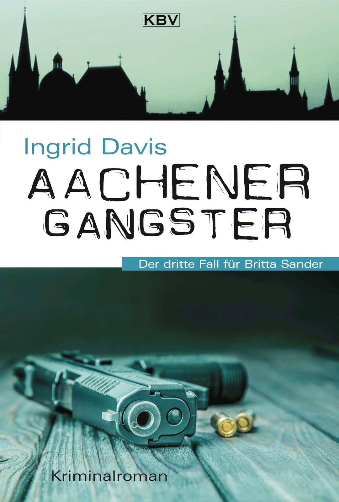 Thumbnail - Aachener Gangster | Der Dritte Fall Für Britta Sander | Ingrid Davis |