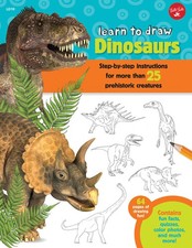 Learn to Draw Dinosaurs: Step-by-step instructions for more than 25 prehisto...