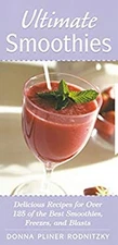 Ultimate Smoothies : Delicious Recipes for over 125 of the Best S