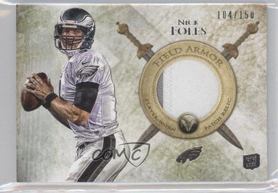 2012 Topps Valor Field Armor Patch 104/150 Nick Foles #FAP-NF Patch 1i0
