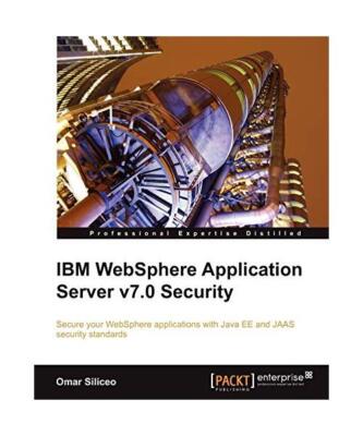IBM Websphere Application Server V7.0 Security, Omar Siliceo