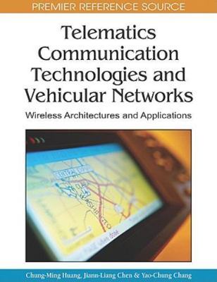 Telematics Communication Technologies and Vehicular Networks: Wireless...