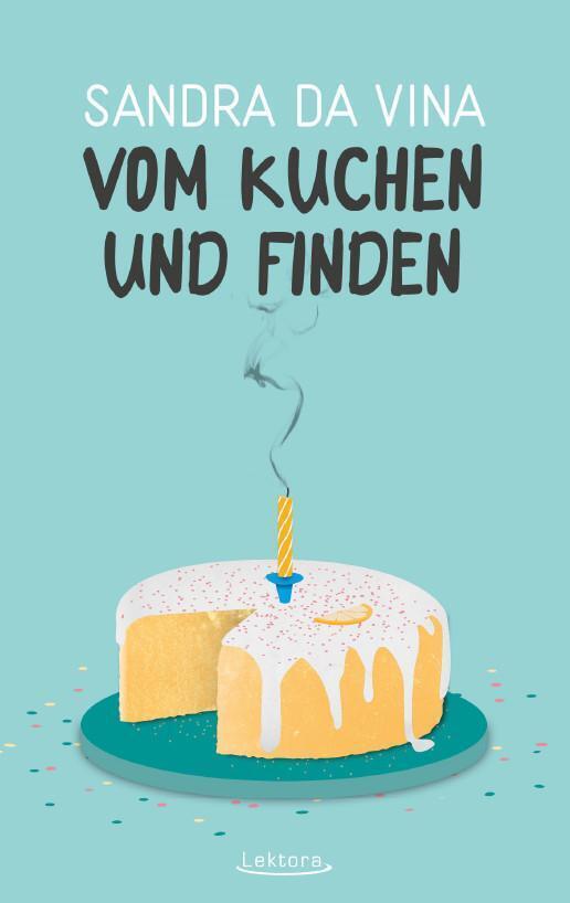 Vom Kuchen Und Finden Sandra Da Vina Taschenbuch 188 S. Deutsch 2018
