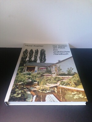 Der Garten am Haus. Ein praktisches Handbuch Koehler, Horst:7