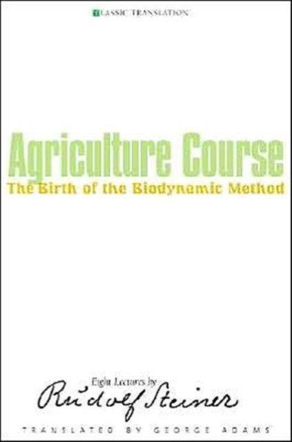 Agriculture Course by Rudolf Steiner (Paperback Book)