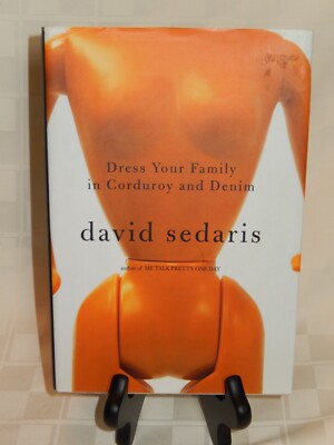 david sedaris dress your family in corduroy and denim pdf Dress Your Family in Corduroy and Denim by David Sedaris Morgan's Rare Books