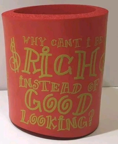 SOFTWARE Red Foam Drink Insulator Can Beverage Cooler Sleeve RICH vs GOOD LOOKS