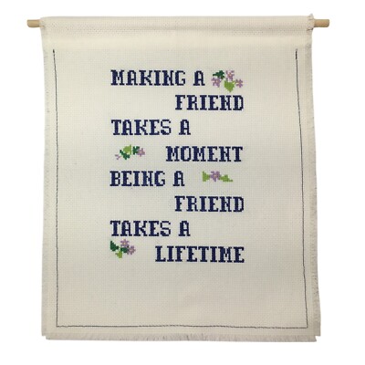Finished Ready to Hang Cross Stitch Making Being a Friend Lifetime Hand Stitched