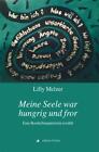 Meine Seele war hungrig und fror von Lilly Melzer (2015, Taschenbuch)