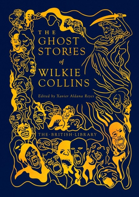 The Ghost Stories of Wilkie Collins by Wilkie Collins HARDBACK 9780712355964