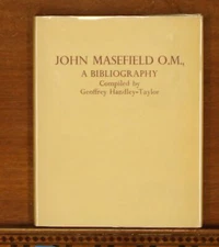John Masefield O.M., the Queen's Poet Laureate: a Bibliography Handley-Taylor