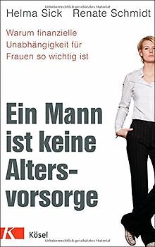 Ein Mann ist keine Altersvorsorge: Warum finanzielle Una... | Buch | Zustand gut