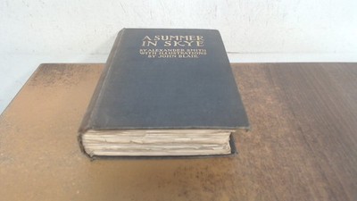 			A summer in Skye, Alexander Smith, W.P. Nimmo, 1912, Hardcover		