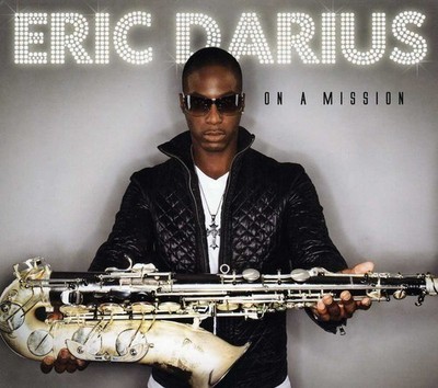 Eric Darius - On a Mission [New CD]