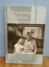 Negotiating a Perilous Empowerment: Appalachian Women's Literacies  (Hardcover)