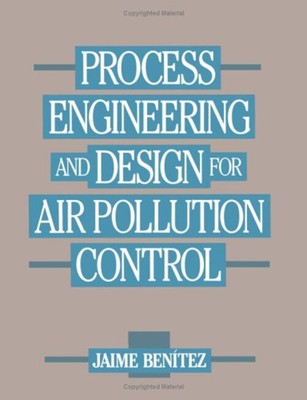 Process Engineering and Design for Air Pollution Control Jaime Be