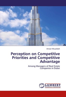 Perception on Competitive Priorities and Competitive Advantage | Anwar Musaibah