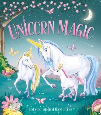 Unicorn Magic and other Magical Horse Stories by Karen King (Hardback Book)