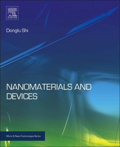 Micro and Nano Technologies Ser.: Nanomaterials and Devices by Donglu ...