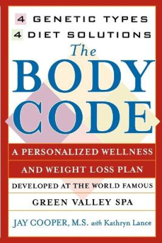 The Body Code: A Personal Wellness and Weight Loss Plan at the World Famous