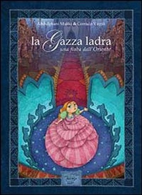 Abdulghani Makki Bücher - Die Dieb-Gazza. Ein Märchen aus dem Osten. Ediz. italienisch 