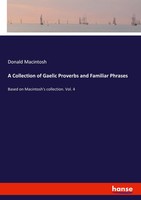 Donald Macintosh | A Collection Of Gaelic Proverbs And Familiar Phrases | Buch