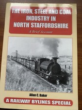 The Iron, Steel And Coal Industry In North Staffordshire By Allan Baker PB