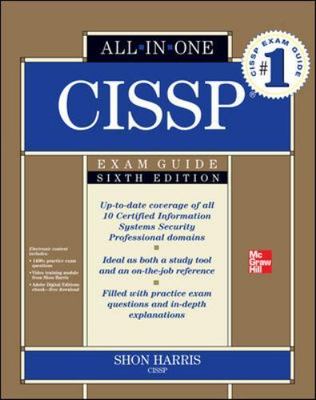 All-In-One Ser.: CISSP All-In-One Exam Guide, 6th Edition by Shon Harris...