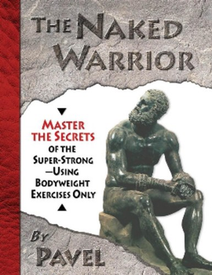 #ad #ad The Naked Warrior: Master the Secrets of the super Strong Using Bodyweight ... $60.17