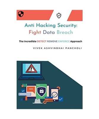 Anti Hacking Security: Fight Data Breach, Pancholi, Vivek Ashvinbhai; Pancholi,