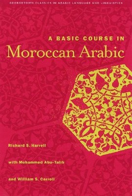 A Basic Course in Moroccan Arabic with MP3 Files - 9781589010819
