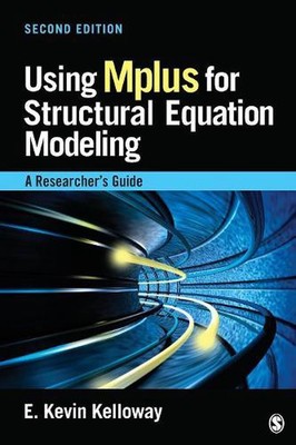 Using Mplus for Structural Equation Modeling: A Researcher?s Guide by E... Kevin
