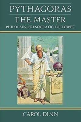 Pythagoras the Master by Carol Dunn (Paperback Book)