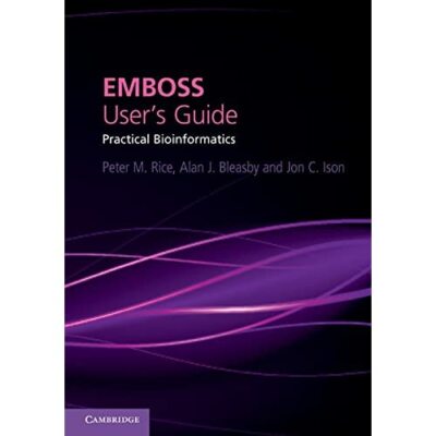 EMBOSS User's Guide Practical Bioinformatics Peter M. Rice Ala  9780521607254 LN