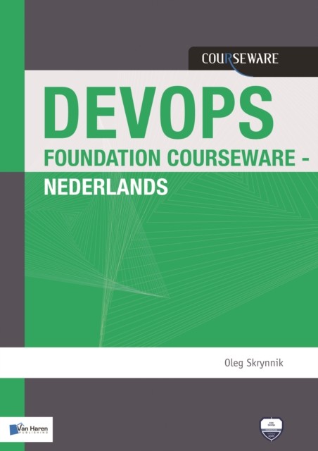 DEVOPS FOUNDATION COURSEWARE by OLEG SKRYNNIK PAPERBACK (DUTCH) 9789401804905