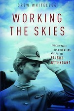 Working the Skies: The Fast-Paced, Disorienting World of the Flight Attendant, W