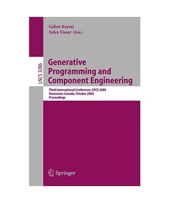 Generative Programming and Component Engineering: Third International Conference