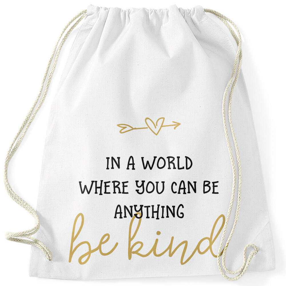 В мире, где ты можешь стать кем угодно, будь добрым.